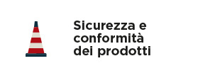 Sicurezza e conformità prodotti